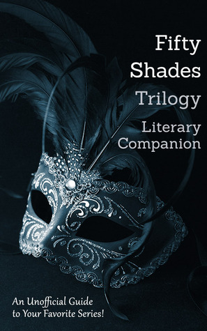 Fifty Shades Trilogy Literary Companion
