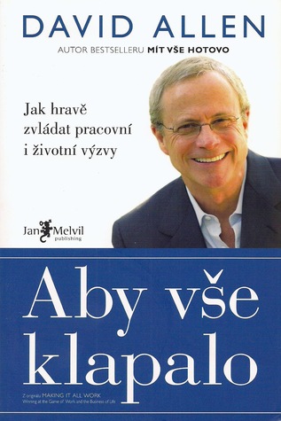 Aby vše klapalo: Jak hravě zvládat pracovní i životní výzvy