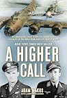 A Higher Call by Adam Makos