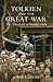 Tolkien and the Great War by John  Garth