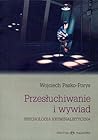 Przesłuchiwanie i Wywiad Psychologia kryminalistyczna