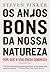 Os Anjos Bons da Nossa Natureza: Por Que a Violência Diminuiu