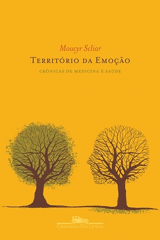 Território da Emoção: Crônicas de Medicina e Saúde (Paperback)