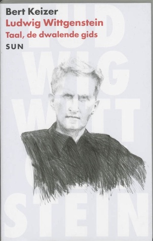 Ludwig Wittgenstein. Taal, de dwalende gids