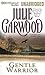 Gentle Warrior by Julie Garwood
