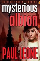Mysterious Albion (Vatican Vampire Hunters # 1)
