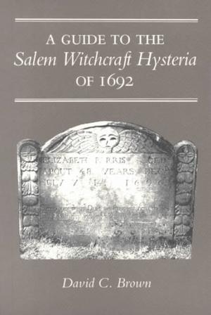 A Guide to the Salem Witchcraft Hysteria of 1692 (Paperback)