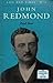 John Redmond (Life and time...