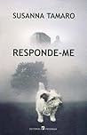 Responde-me by Susanna Tamaro