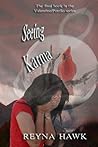 Seeing Karma by Reyna Hawk