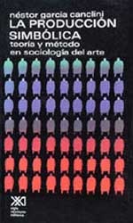 La producción simbólica: Teoría y método en sociología del arte