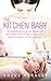 The Kitchen Baby: A Dramatic Account of How Dad Had to Deliver Mum's 5th Baby
