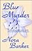 Blue Murder by Nora Barker