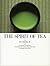 The Spirit of Tea by Sōshitsu Sen XV