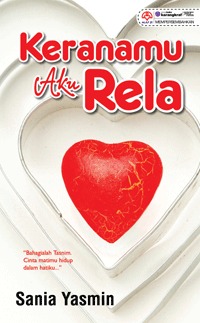 Keranamu Aku Rela (Paperback)