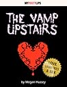 The Vamp Upstairs by Megan Hussey