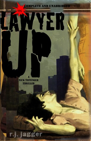 Lawyer Up (Nick Teffinger Thriller)