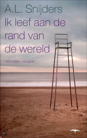 Ik leef aan de rand van de wereld