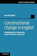 Constructional Change in English: Developments in Allomorphy, Word Formation, and Syntax
