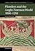 Flanders and the Anglo-Norman World, 1066 - 1216