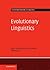 Evolutionary Linguistics (Cambridge Textbooks in Linguistics)