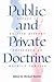 Public and Private Doctrine: Essays in British History Presented to Maurice Cowling