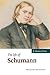 The Life of Schumann (Musical Lives)