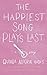 The Happiest Song Plays Last