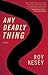 Any Deadly Thing