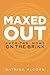 Maxed Out
