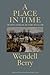 A Place in Time: Twenty Stories of the Port William Membership
