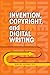 Invention, Copyright, and Digital Writing