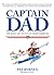 Captain Dad: The Manly Art ...