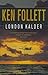 London kalder by Ken Follett London kalder by Ken Follett