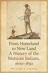 From Homeland to New Land by William A. Starna