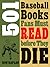 501 Baseball Books Fans Must Read before They Die