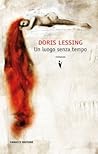 Un luogo senza tempo by Doris Lessing