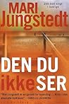 Den du ikke ser by Mari Jungstedt