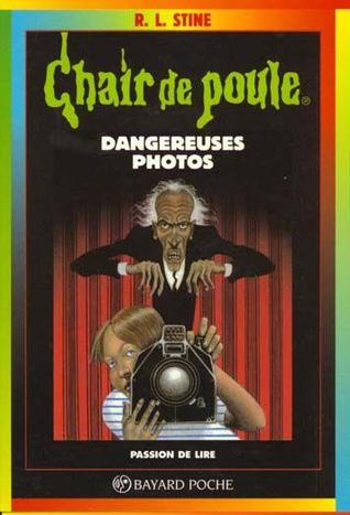 Dangereuses Photos (Chair de Poule #3)