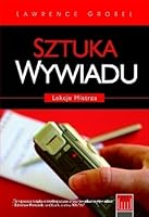 Sztuka wywiadu. Lekcje mistrza