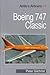 Boeing 747 Classic (Airlife's Airliners, #11)
