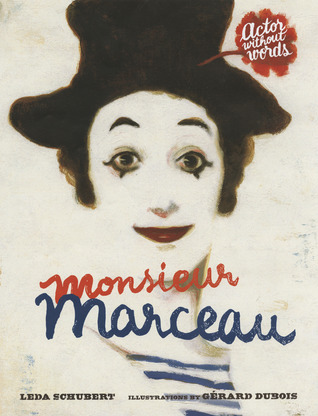 Monsieur Marceau: Actor Without Words (Hardcover)