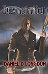 Devastation by Daniel D. Longdon