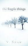 The Fragile Things