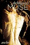 The Billionaire's Muse by Ava Lore The Billionaire's Muse by Ava Lore