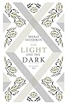 The Light and the Dark by Mikhail Shishkin The Light and the Dark by Mikhail Shishkin