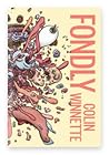 Fondly by Colin Winnette