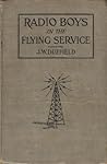 Radio Boys in the Flying Service or, Held for Ransom by Mexican Bandits