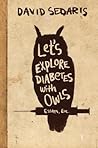 Let's Explore Diabetes with Owls by David Sedaris