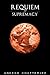 Requiem of Supremacy by Aneesh Chatterjee